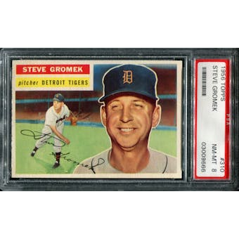1956 Topps Baseball #310 Steve Gromek PSA 8 (NM-MT) *9666