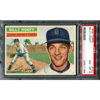 1956 Topps Baseball #152 Billy Hoeft PSA 8 (NM-MT) *1194