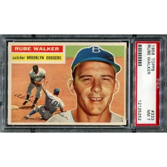 1956 Topps Baseball #333 Rube Walker PSA 7 (NM) *5252
