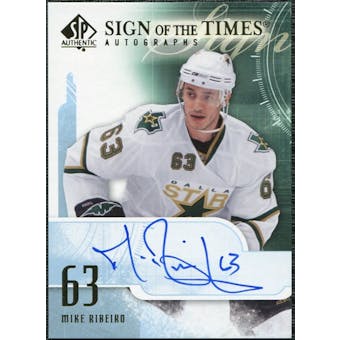 2008/09 SP Authentic Sign of the Times #STRI Mike Ribeiro Autograph