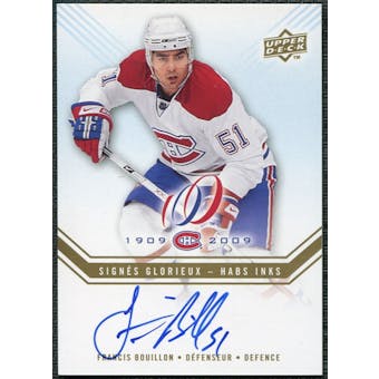 2008/09 Upper Deck Montreal Canadiens Centennial Habs INKS #HABSFB Francis Bouillon Autograph