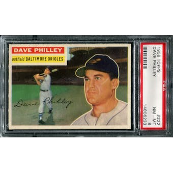 1956 Topps Baseball #222 Dave Philley PSA 8 (NM-MT) *6233