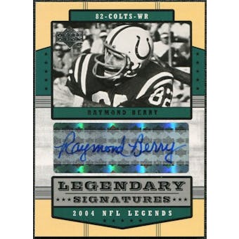 2004 Upper Deck Legends Legendary Signatures #LSBE Raymond Berry Autograph
