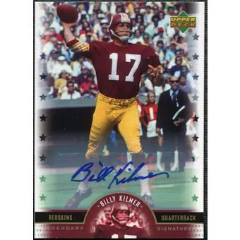 2005 Upper Deck Legends Legendary Signatures #BI Billy Kilmer Autograph
