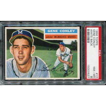 1956 Topps Baseball #17 Gene Conley PSA 8 (NM-MT) *0627