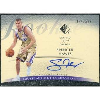 2007/08 Upper Deck SP Authentic Rookie Autographs #122 Spencer Hawes RC Autograph /599