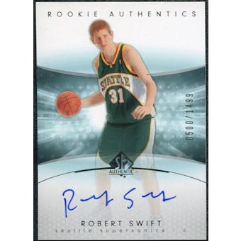 2004/05 Upper Deck SP Authentic #176 Robert Swift RC Autograph /1499
