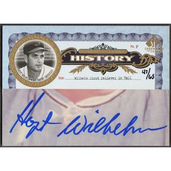 2006 SP Legendary Cuts #WI Hoyt Wilhelm A Place in History Cut Auto #47/65