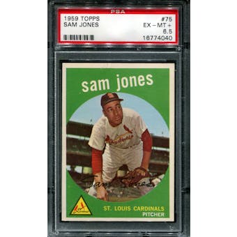 1959 Topps Baseball #75 Sam Jones PSA 6.5 (EX-MT+) *4040
