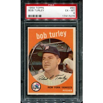 1959 Topps Baseball #60 Bob Turley PSA 6 (EX-MT) *7276