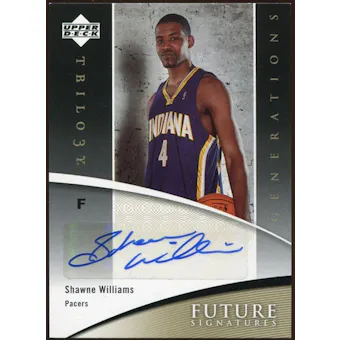 2006/07 Upper Deck Trilogy Generations Future Signatures #FSSW Shawne Williams Autograph