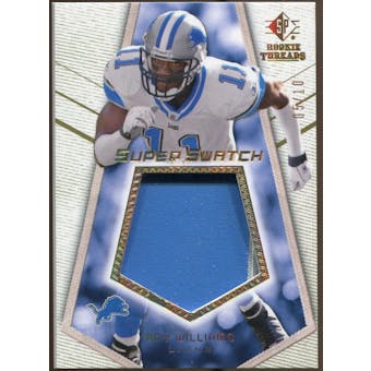 2008 Upper Deck SP Rookie Threads Super Swatch Patch #SSRY Roy Williams WR /10