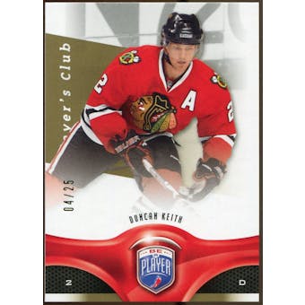 2009/10 Upper Deck Be A Player Player's Club #153 Duncan Keith 4/25