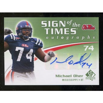 2010 Upper Deck SP Authentic Sign of the Times #MO Michael Oher Autograph