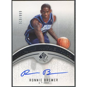 2006/07 SP Authentic #102 Ronnie Brewer Rookie Auto #519/999