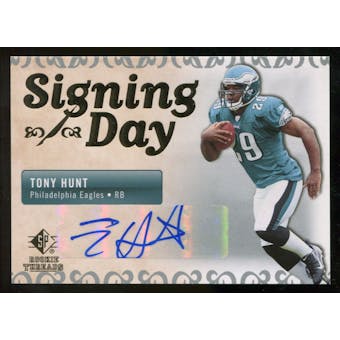 2007 Upper Deck SP Rookie Threads Signing Day Autographs #SDATH Tony Hunt Autograph
