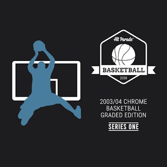 2019/20 Hit Parade Basketball 03/04 Chrome Graded Edition - Series 1 Hobby Box /175 PSA LeBron Wade
