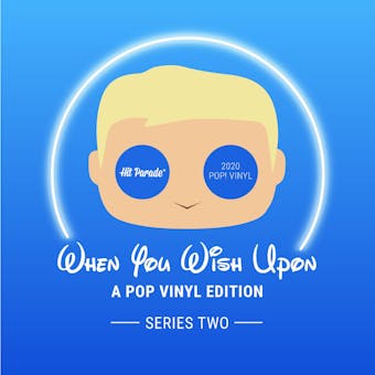 2020 Hit Parade Pop Vinyl When You Wish Upon Ed- Ser 2- 2-box- DACW Live 10 Spot Random Number Break #1