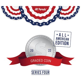 2022 Hit Parade Graded Coins All American Edition - Series 4 - Hobby Box /100 - USA CURRENCY!