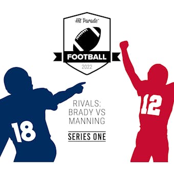 2022 Hit Parade Rivals Edition Brady vs Manning Series 1 Hobby 10-Box Case - Tom Brady