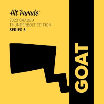 2023 Hit Parade Gaming GOAT Thunderbolt Edition Series 6 Hobby Box