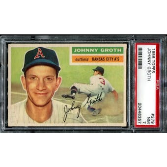 1956 Topps Baseball #279 Johnny Groth PSA 7 (NM) *6357