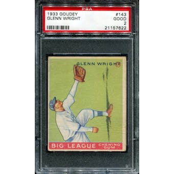 1933 Goudey Baseball #143 Glenn Wright PSA 2 (GOOD) *7622