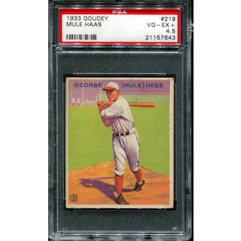 1933 Goudey Baseball #219 Mule Haas PSA 4.5 (VG-EX+) *7643