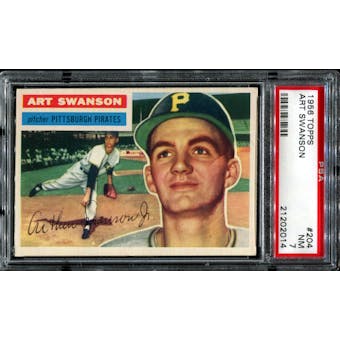 1956 Topps Baseball #204 Art Swanson PSA 7 (NM) *2014