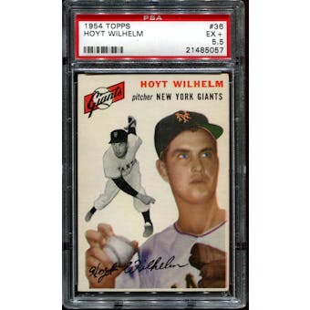 1954 Topps Baseball #36 Hoyt Wilhelm PSA 5.5 (EX+) *5057