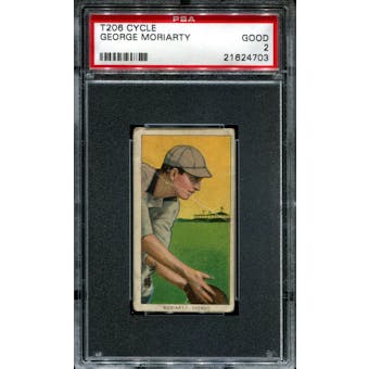 1909-11 T206 Cycle George Moriarty PSA 2 (GOOD) *4703