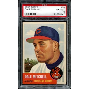 1953 Topps Baseball #26 Dale Mitchell PSA 6 (EX-MT) *5147