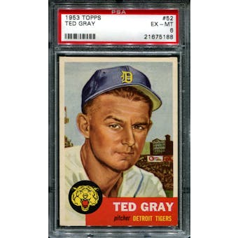 1953 Topps Baseball #52 Ted Gray PSA 6 (EX-MT) *5188