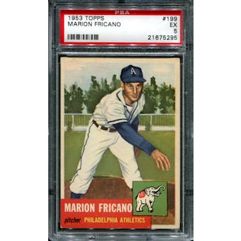 1953 Topps Baseball #199 Marion Fricano PSA 5 (EX) *5295