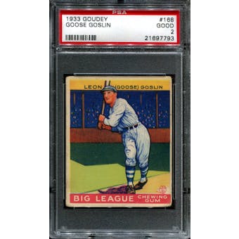 1933 Goudey Baseball #168 Goose Goslin PSA 2 (GOOD) *7793