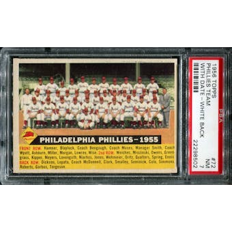 1956 Topps Baseball #72 Philadelphia Phillies Team (With Date) PSA 7 (NM) *8502