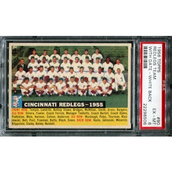 1956 Topps Baseball #90 Cincinnati Redlegs Team (With Date) PSA 6 (EX-MT) *8506