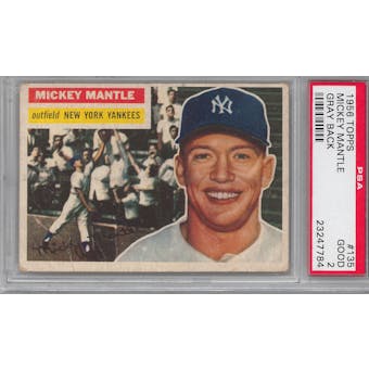 1956 Topps Baseball #135 Mickey Mantle Gray Back PSA 2 (GOOD) *7784