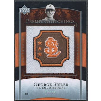 2007 Upper Deck Premier #40 George Sisler Premier Stitchings Patch #16/35