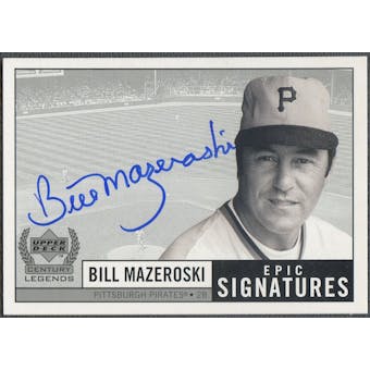 1999 Upper Deck Century Legends #BM Bill Mazeroski Epic Signatures Auto