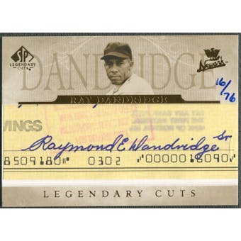 2005 SP Legendary Cuts #RD2 Ray Dandridge Cut Auto #16/76