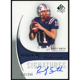 2010 Upper Deck SP Authentic #180 Rusty Smith RC Autograph /599