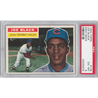 1956 Topps Baseball #178 Joe Black Gray Back PSA 6 (EX-MT) *5675