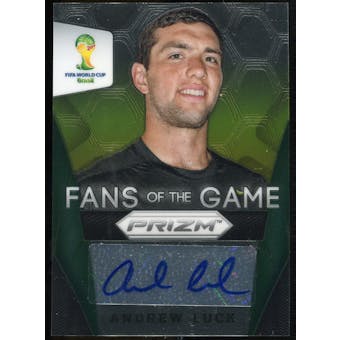 2014 Panini Prizm World Cup Fans of the Game Signatures #2 Andrew Luck