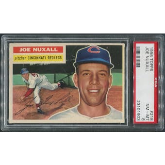 1956 Topps Baseball #218 Joe Nuxall PSA 8 (NM-MT)