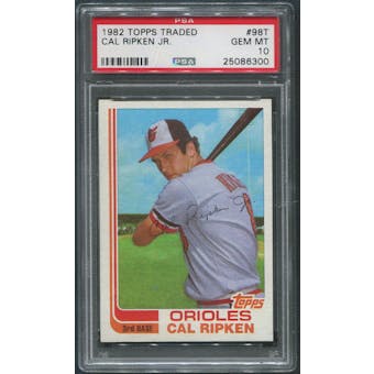 1982 Topps Traded Baseball #98T Cal Ripken Jr. Rookie PSA 10 (GEM MT)