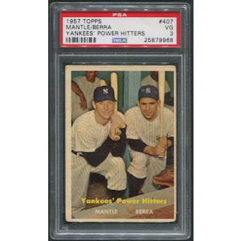1957 Topps Baseball #407 Yankees Power Hitters Mickey Mantle & Yogi Berra PSA 3 (VG)