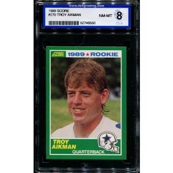 1989 Score Football #270 Troy Aikman Rookie ISA 8 (NM-MT) *8550