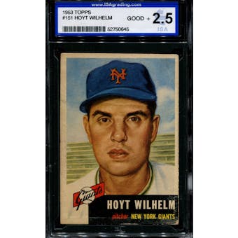 1953 Topps Baseball #151 Hoyt Wilhelm ISA 2.5 (GOOD+) *0645