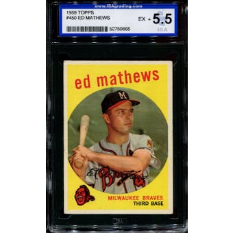 1959 Topps Baseball #450 Ed Mathews ISA 5.5 (EX+) *0666